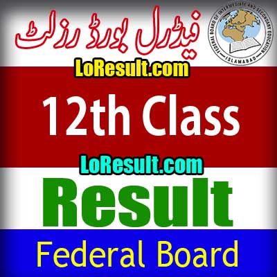 Federal Board Islamabad 12th Class result 2022