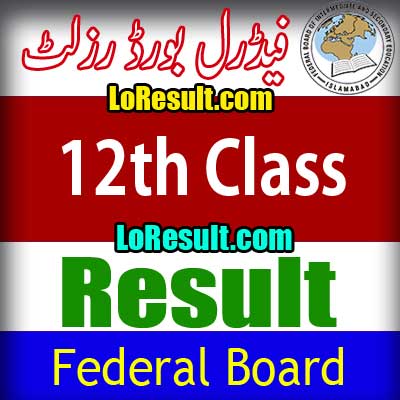 Federal Board Islamabad 12th Class result 2024