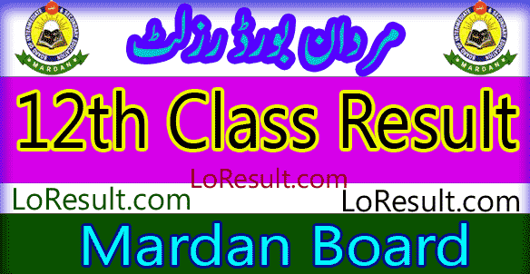 Mardan Board Class 12th result 2024