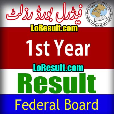 Federal Board Islamabad 1st Year result 2024