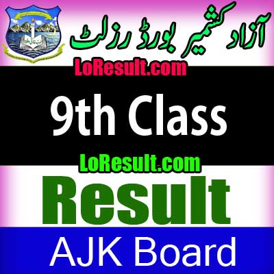 Azad Jammu Kashmir Board 9th result 2024
