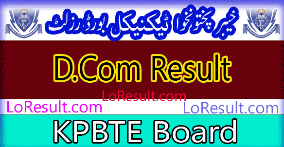 Khyber Pakhtunkhwa Board of Technical Education DCOM result 2024
