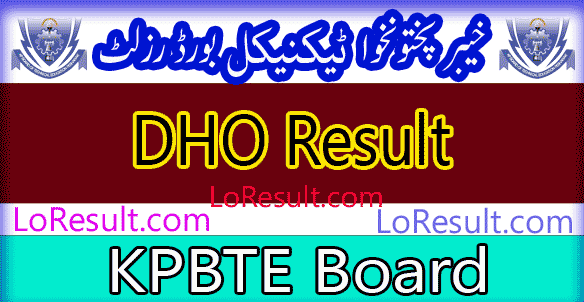 Khyber Pakhtunkhwa Board of Technical Education DHO result 2024