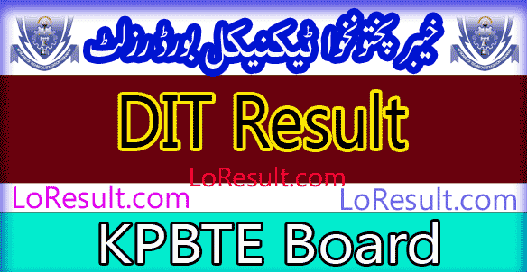 Khyber Pakhtunkhwa Board of Technical Education DIT result 2024