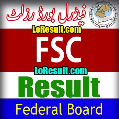 Federal Board Islamabad FSc result 2024