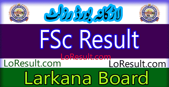 Larkana Board FSC result 2024