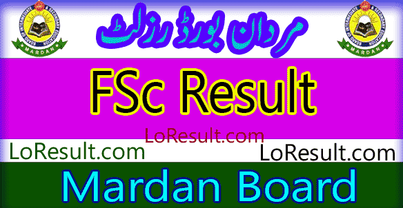 Mardan Board FSC result 2024