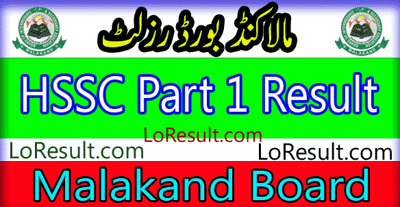 Malakand Board HSSC Part 1 result 2024