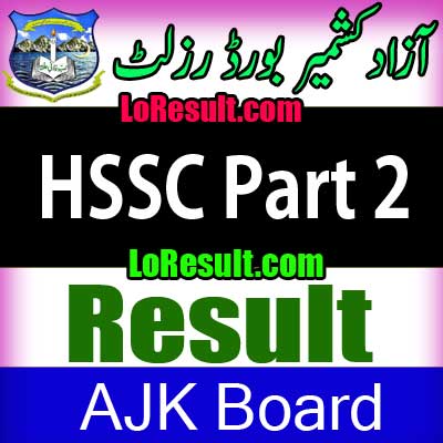 Azad Jammu Kashmir Board HSSC Part 2 result 2024