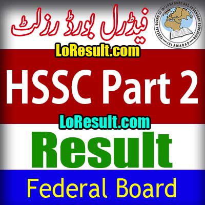 Federal Board Islamabad HSSC Part 2 result 2025