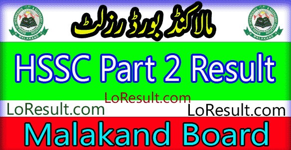 Malakand Board HSSC Part 2 result 2025