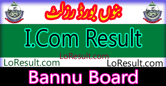Bannu Board ICom result 2024