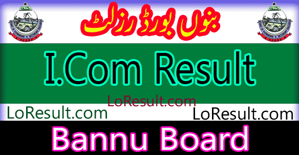 Bannu Board ICom result 2025