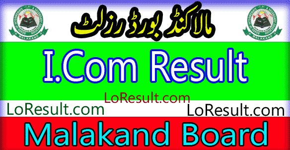 Malakand Board Icom result 2025