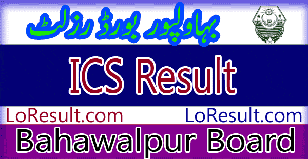 Bahawalpur Board ICS result 2024