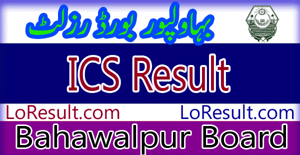 Bahawalpur Board ICS result 2025