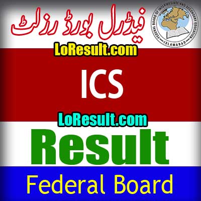 Federal Board Islamabad ICS result 2025