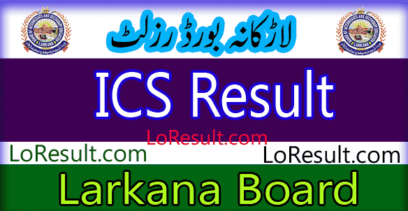 Larkana Board ICS result 2024
