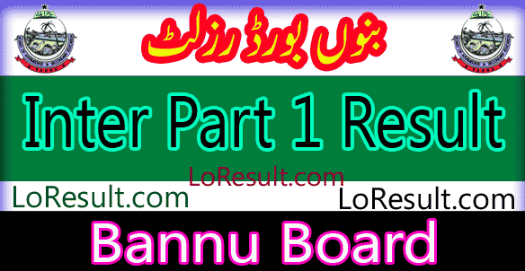 Bannu Board Inter Part 1 result 2024