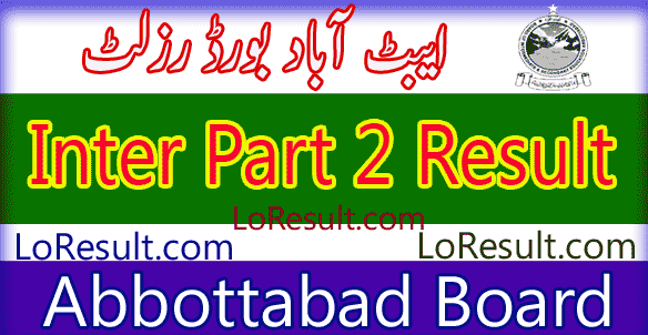 Abbottabad Board Inter Part 2 result 2024