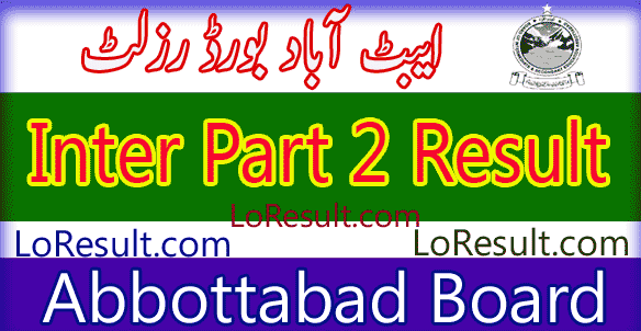 Abbottabad Board Inter Part 2 result 2025