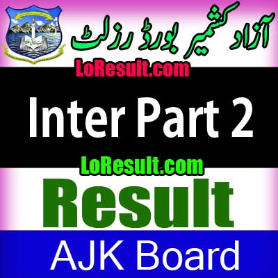 Azad Jammu Kashmir Board Inter Part 2 result 2024