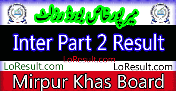 Mirpurkhas Board Inter Part 2 result 2024