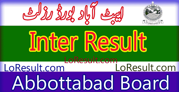 Abbottabad Board Inter result 2024