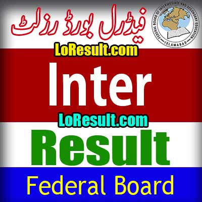 Federal Board Islamabad Inter result 2024