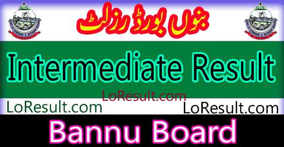 Bannu Board Intermediate result 2024