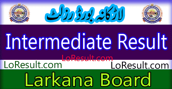 Larkana Board Intermediate result 2024