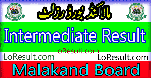 Malakand Board Intermediate result 2024