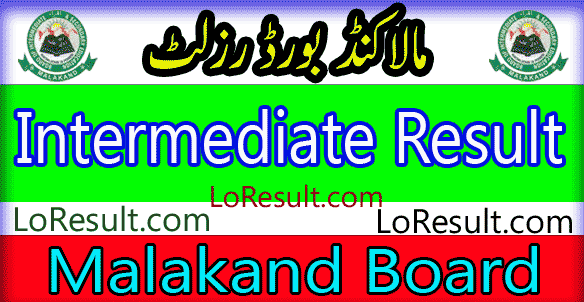 Malakand Board Intermediate result 2025