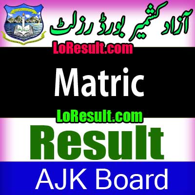 Azad Jammu Kashmir Board Matric result 2024