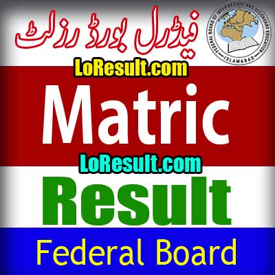 Federal Board Islamabad Matric result 2024
