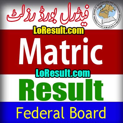 Federal Board Islamabad Matric result 2025