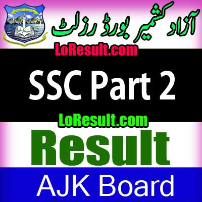 Azad Jammu Kashmir Board SSC Part 2 result 2024