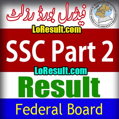 Federal Board Islamabad SSC Part 2 result 2025