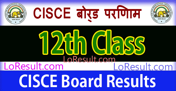 CISCE Board 12th Class Results 2024