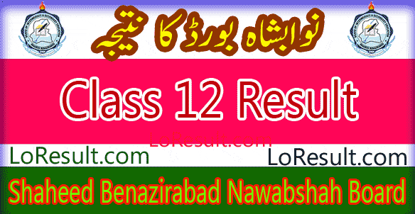 Nawabshah SBA Board Class 12 result 2024