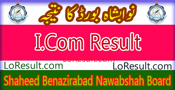 Nawabshah SBA Board I.Com result 2025