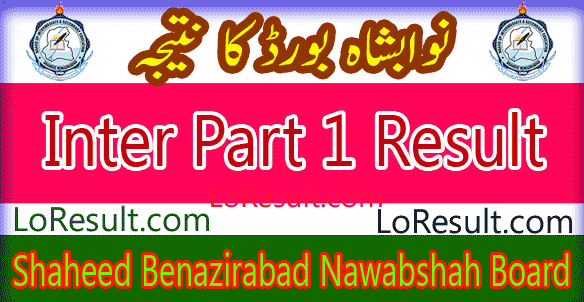 Nawabshah SBA Board Inter Part 1 result 2024