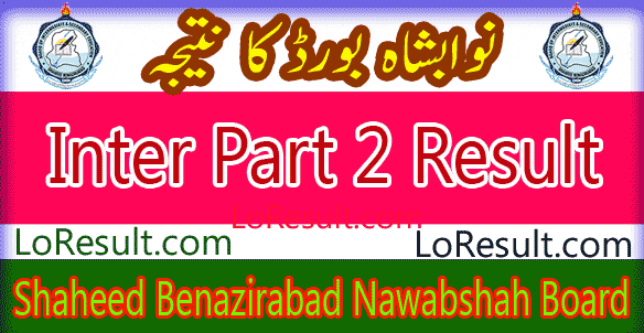 Nawabshah SBA Board Inter Part 2 result 2024