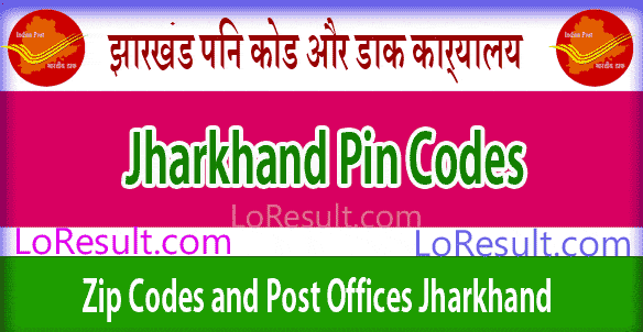 Jharkhand Pin Code and Post Offices List