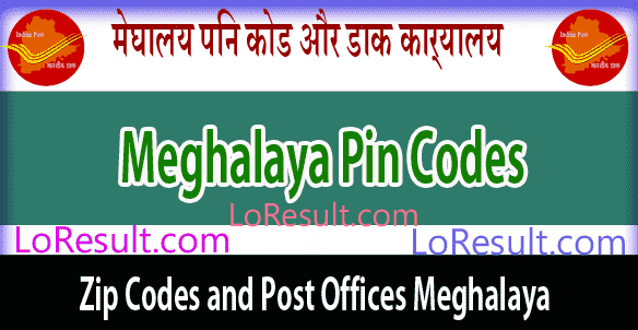 Meghalaya Pin Code and Post Offices List