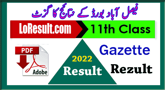 11th class result 2022 Faisalabad board gazette