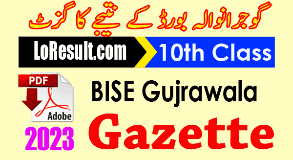 Download BISE Gujranwala 10th Class Result 2023 Gazette PDF