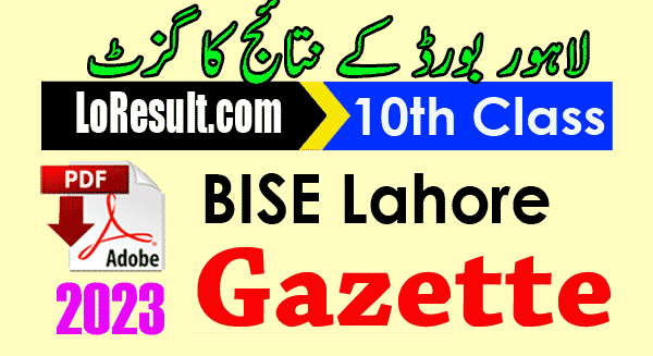 BISE Lahore 10th Class Result 2023 Gazette PDF Download