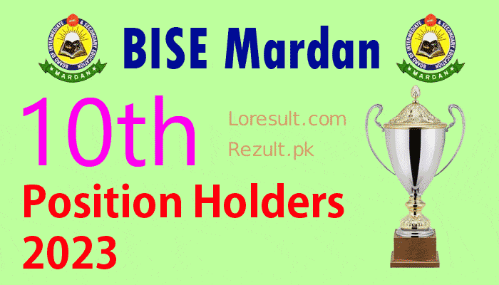 BISE Mardan board 10th class Result Position Holders 2023 SSC, Matric part 2