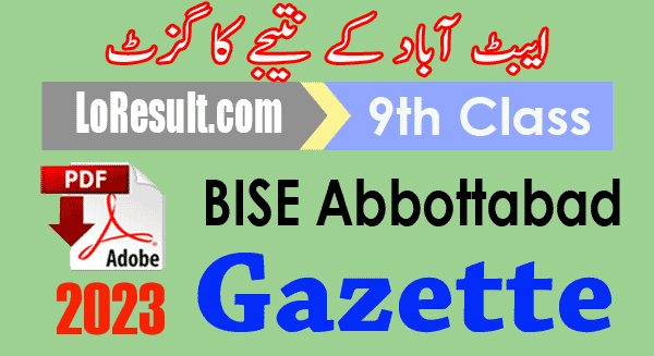 BISE Abbottabad Board 9th Class Result 2023 Gazette PDF Download